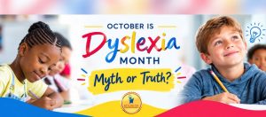 Dyslexia: Myth or Truth?